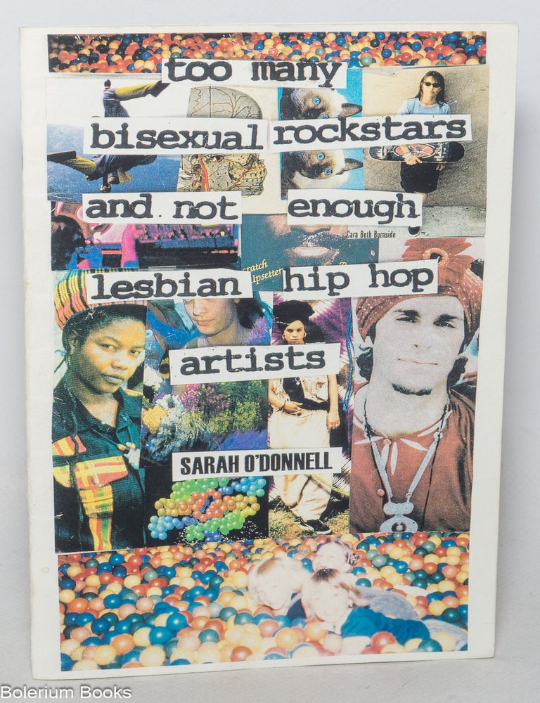 Cat.No: 349203 Too many bisexual rockstars and not enough lesbian hip hop artists. Sarah O'Donnell.