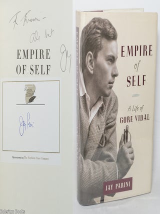 Empire of Self: a life of Gore Vidal [signed by Parini