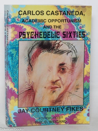 Carlos Castaneda, academic opportunism and the psychedelic sixties