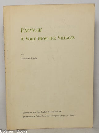 Cat.No: 349388 Vietnam: a voice from the villages (Senjo no Mura). Katsuichi Honda