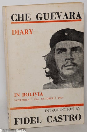Cat.No: 349449 The diary of Che in Bolivia, November 7, 1966 - October 7, 1967. Che...