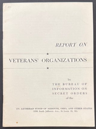 Cat.No: 349450 Report on veteran's organizations. Paul M. Bretscher, O F....