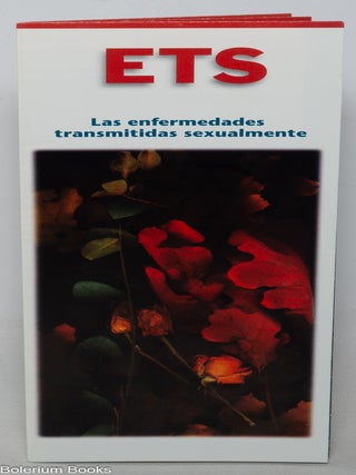 Cat.No: 349478 ETS: Las enfermedades transmitidas sexual [brochure]. Jane Hiatt, Mary...