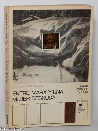 Cat.No: 349496 Entre Marx y una mujer desnuda. Jorge Enrique Adoum