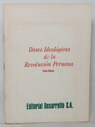 Bases ideol&oacute;gicas de la Revoluci&oacute;n Peruana: texto oficial