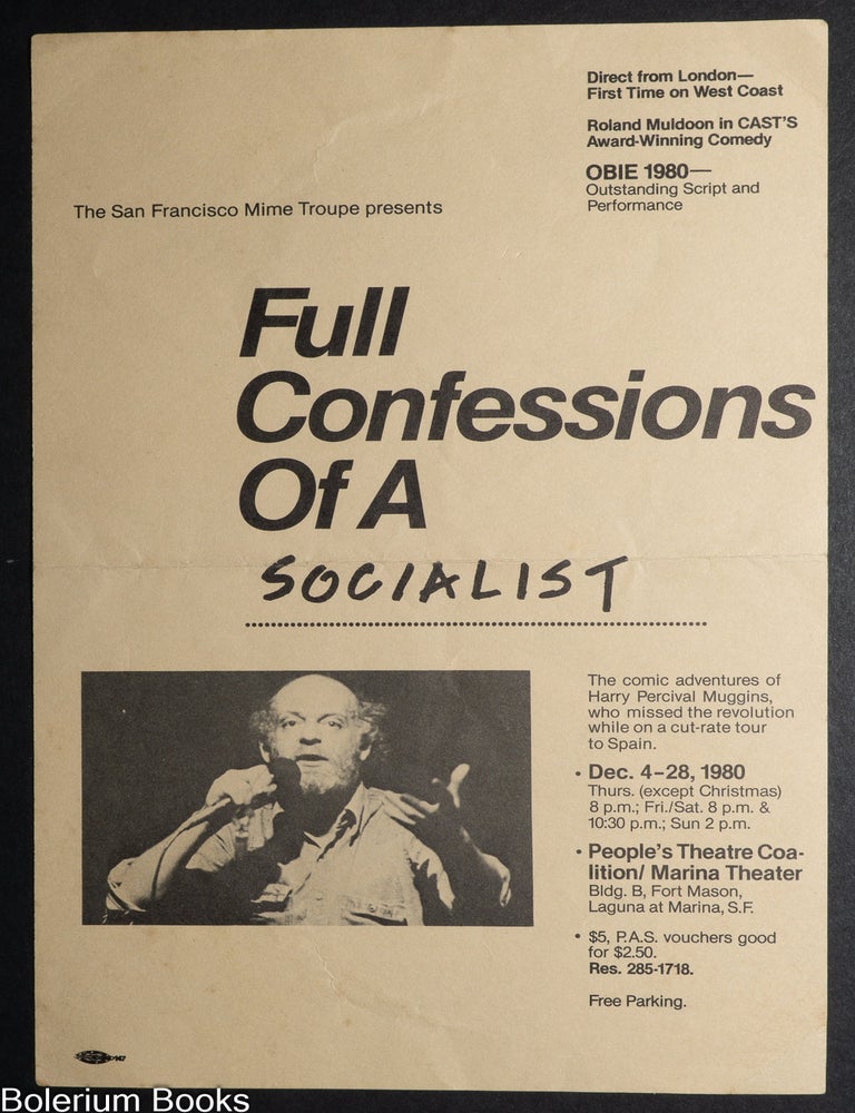 Cat.No: 349689 San Francisco Mime Troupe presents Full Confessions of a Socialist [leaflet]. Roland Muldoon San Francisco Mime Troupe.