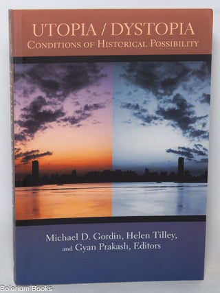 Cat.No: 349698 Utopia / Dystopia; conditions of historical possibility. Michael D....