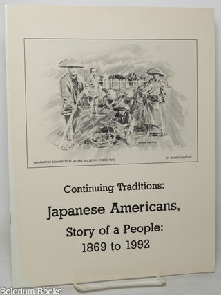 Cat.No: 349747 Continuing Traditions: Japanese Americans, Story of a People, 1869-1992