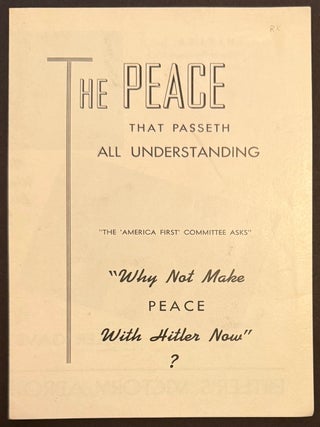 The Peace that passeth all understanding: The 'America First' Committee asks "Why...