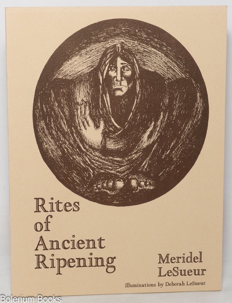 Cat.No: 349767 Rites of ancient ripening. Meridel LeSueur, Deborah LeSueur, Mary Ellen Shaw.