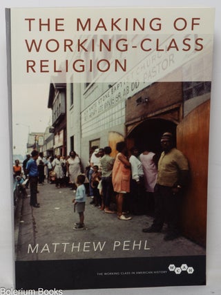 The Making of Working-Class Religion