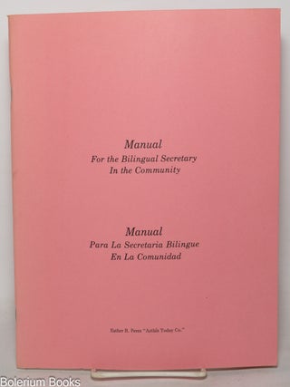 Cat.No: 349816 Manual for the bilingual secretary in the community / Manual para la...