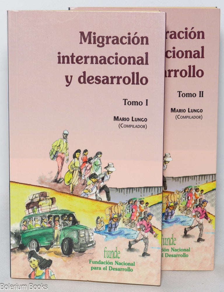 Cat.No: 349958 Migraci&oacute;n internacional y desarrollo [Tomo I y II]. Mario Lungo.