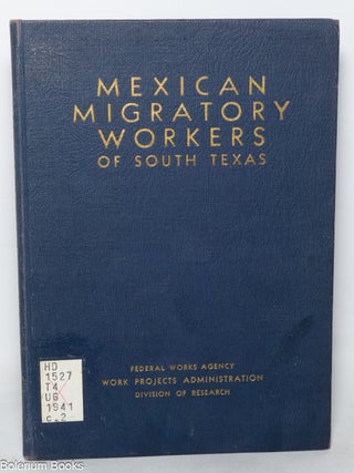 Mexican migratory workers of South Texas