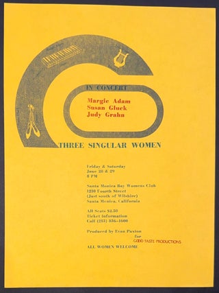 In Concert: Margaret Adam, Susan Gluck, Judy Grahn. Three Singular Women [handbill