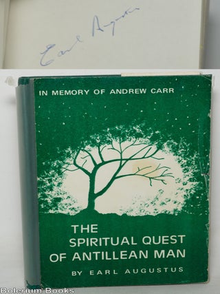 Cat.No: 350010 In memory of Andrew Carr; the spiritual quest of Antillean man. Earl Augustus