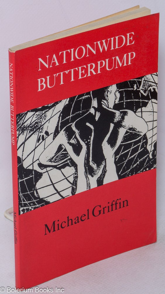 Cat.No: 35002 Nationwide butterpump; excerpts from a novel in progress. Michael Griffin.