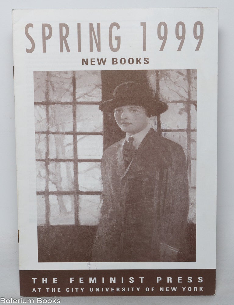 Cat.No: 350171 The Feminist Press Spring 1999: new books [catalogue]