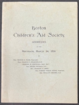 Boston Children's Aid Society: Addresses at the Meionaon, March 24, 1890