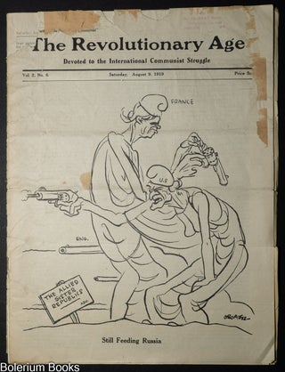 Cat.No: 350235 The Revolutionary Age; national organ of the left wing section Socialist...