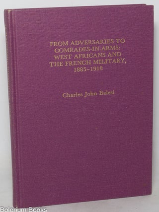 Cat.No: 350249 From Adversaries to Comrades in Arms: West Africans and the French...