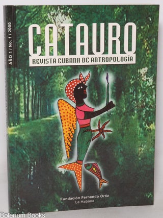 Cat.No: 350293 Catauro: revista cubana de antropolog&iacute;a (a&ntilde;o 1, no. 1: enero-junio 2000