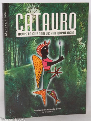 Cat.No: 350293 Catauro: revista cubana de antropología (año 1, no. 1: enero-junio 2000