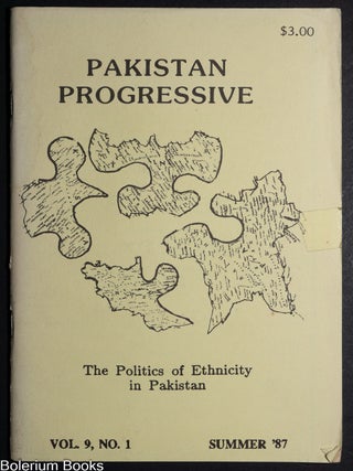 Cat.No: 350310 Pakistan progressive. Vol. 9, no. 1 (Summer 1987). The Politics of...