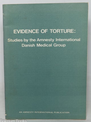 Cat.No: 350316 Evidence of Torture: Studies by the Amnesty International Danish Medical...