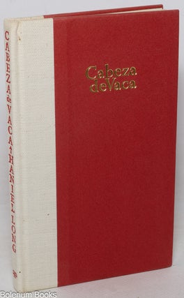Cat.No: 350364 Interlinear to Cabeza de Vaca: his relation of the journey Florida to the...