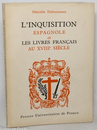 Cat.No: 350367 L'inquisition Espangmole et les Livres Fran&ccedil;aise au XVIIIe Si&egrave;cle....