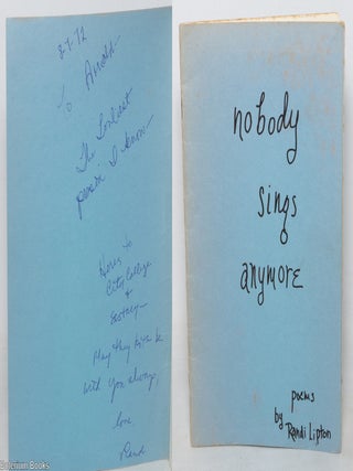 Cat.No: 350424 Nobody Sings Anymore [inscribed & signed]. Randi Lipton