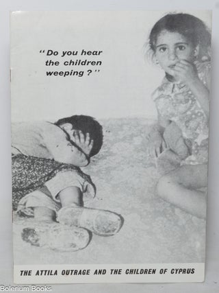Cat.No: 350444 "Do you hear the children weeping?" The Attila outrage and the...