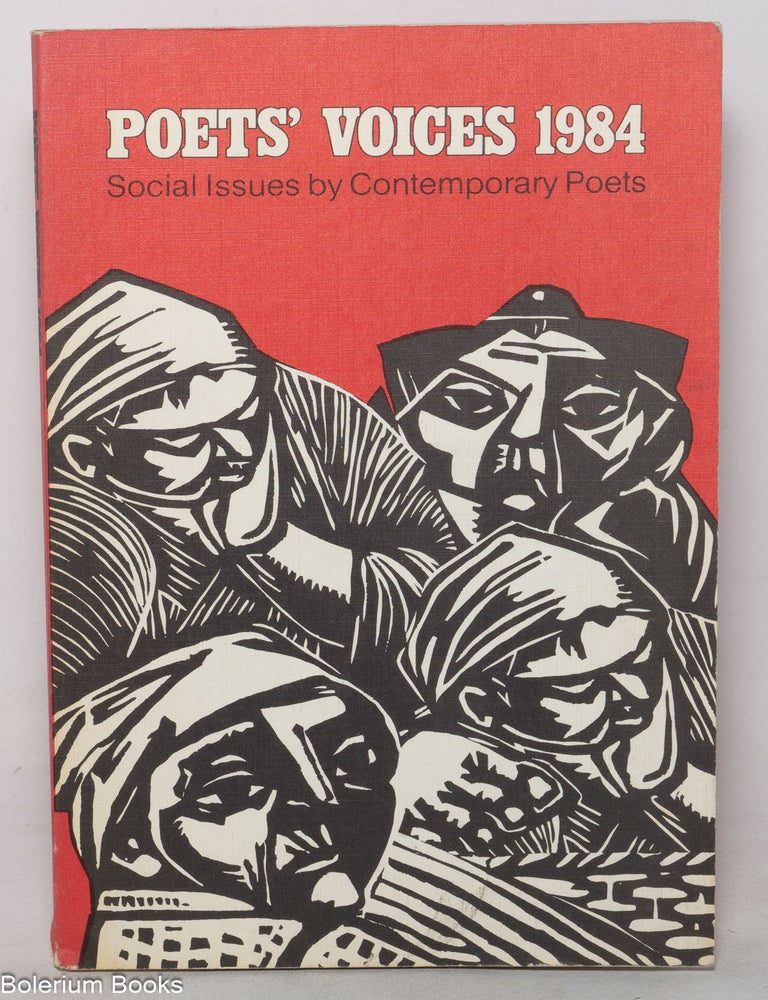 Cat.No: 350472 Poets' Voices 1984: Social Issues by Contemporary Poets. Kathleen Iddings, Ric Solano, Thomas L. Gayton, Ron O. Salisbury.