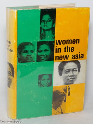 Women in the New Asia: The changing social roles of men and women in South and South-East Asia