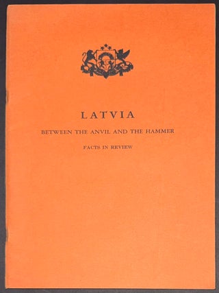 Latvia: between the anvil and the hammer. Facts in review