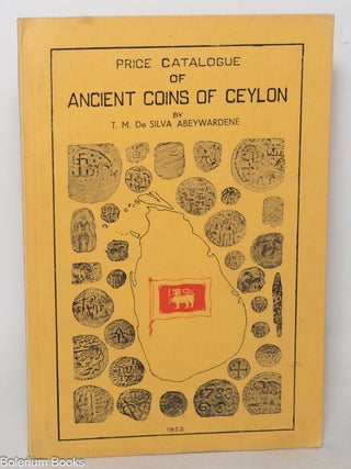 Cat.No: 350515 Price catalogue of ancient coins of Ceylon. T. M de Silva Abeywardene
