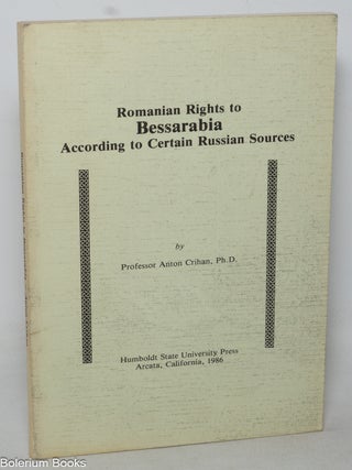 Cat.No: 350533 Romanian rights to Bessarabia according to certain Russian sources. Anton...