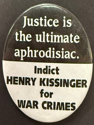 Cat.No: 350579 Justice is the ultimate aphrodisiac / Indict Henry Kissinger for war...