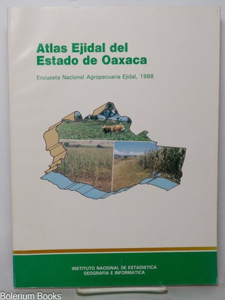 Cat.No: 350677 Atlas ejidal del estado de Oaxaca: encuesta nacional agropecuaria ejidal,...
