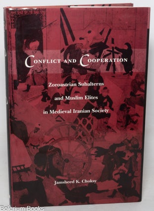 Cat.No: 350895 Conflict and cooperation; Zoroastrian subalterns and Muslim elites....
