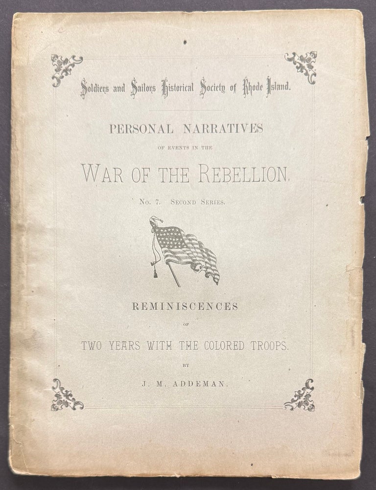 Cat.No: 350977 Reminiscences of Two Years with the Colored Troops. Joshua M. Addeman.
