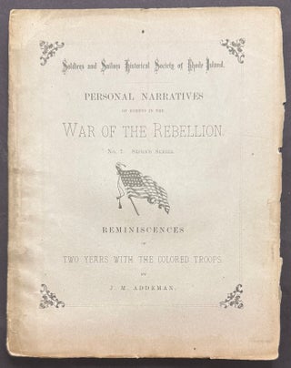 Cat.No: 350977 Reminiscences of Two Years with the Colored Troops. Joshua M. Addeman
