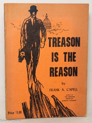 Treason is the Reason (847 Reasons for Investigating the State Department