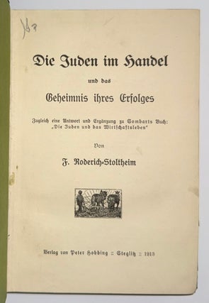 Die Juden im Handel und das Geheimnis ihres Erfolges: zugleich eine Antwort und Ergänzung zu Sombarts Buch: "Die Juden und das Wirtschaftsleben"
