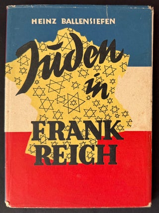 Juden in Frankreich; die franz&ouml;sische Judenfrage in Geschichte und Gegenwart