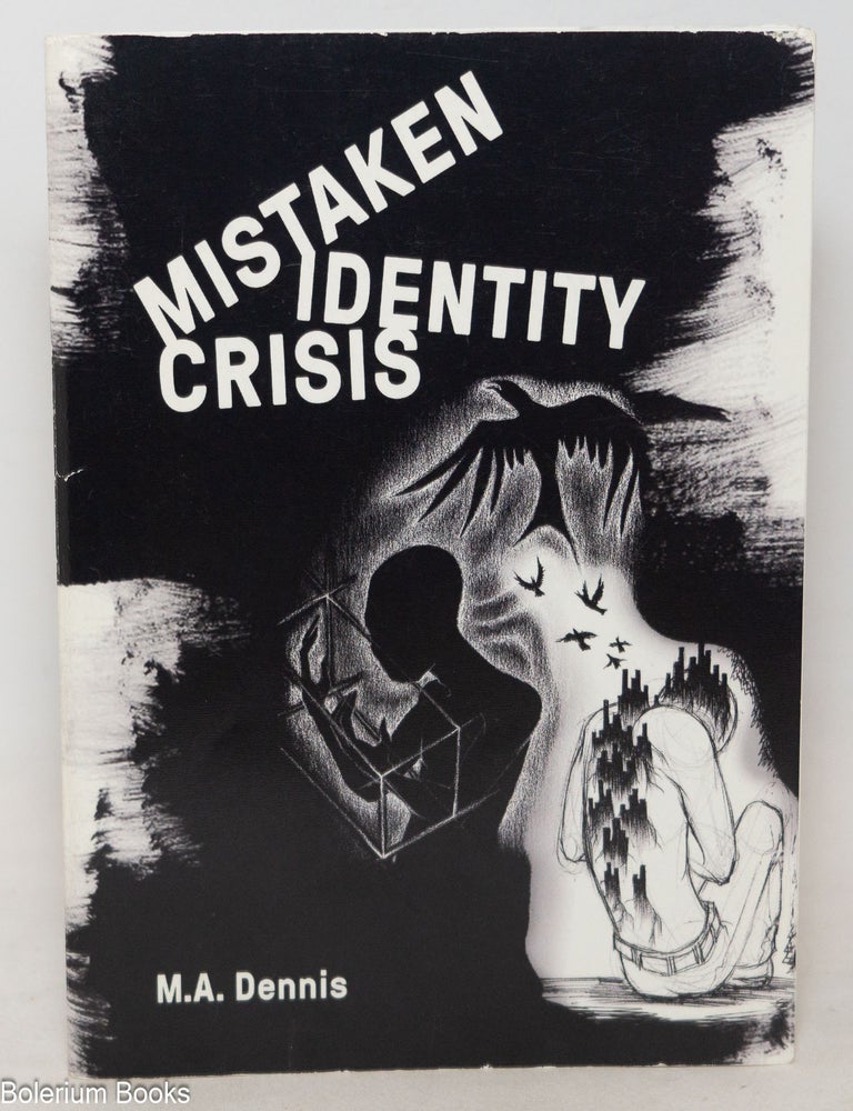 Cat.No: 351103 Mistaken Identity Crisis. M. A. Dennis.