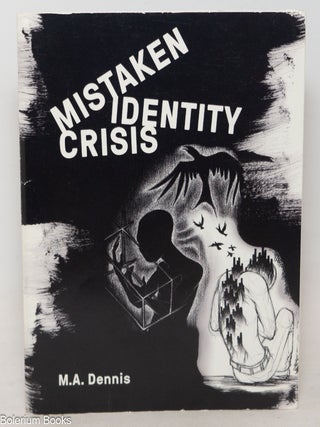Cat.No: 351103 Mistaken Identity Crisis. M. A. Dennis