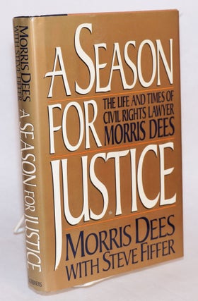 Cat.No: 35122 A season for justice; the life and times of civil rights lawyer Morris...