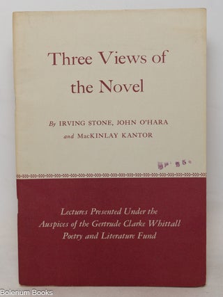 Three Views of the Novel; Letters Presented Under the Auspices of the Gertrude Clark Whittall...